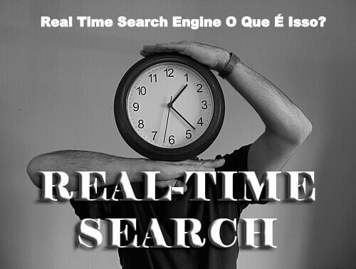 Real Time Search Engine ou Busca em Tempo Real