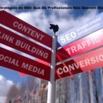 7 Estratégias de SEO Que Os Profissionais Não Querem Dizer