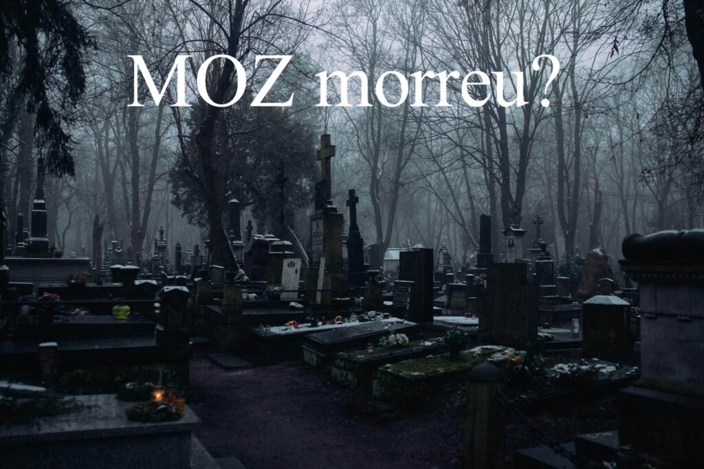 MOZ morreu